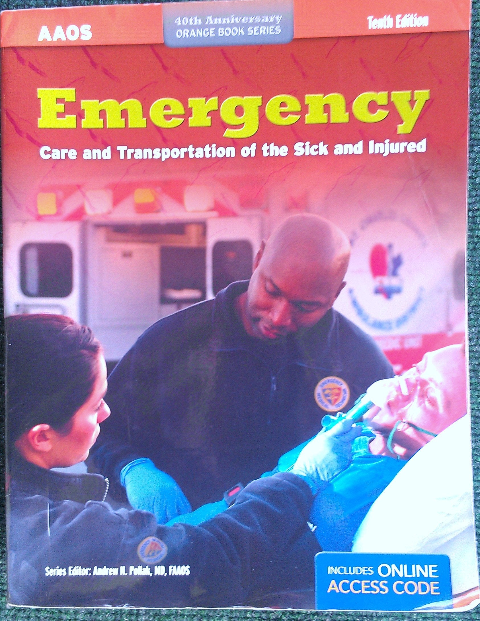 Emergency Care And Transportation Of The Sick And Injured (Orange Book Series, 40th Anniversary Edition),Used