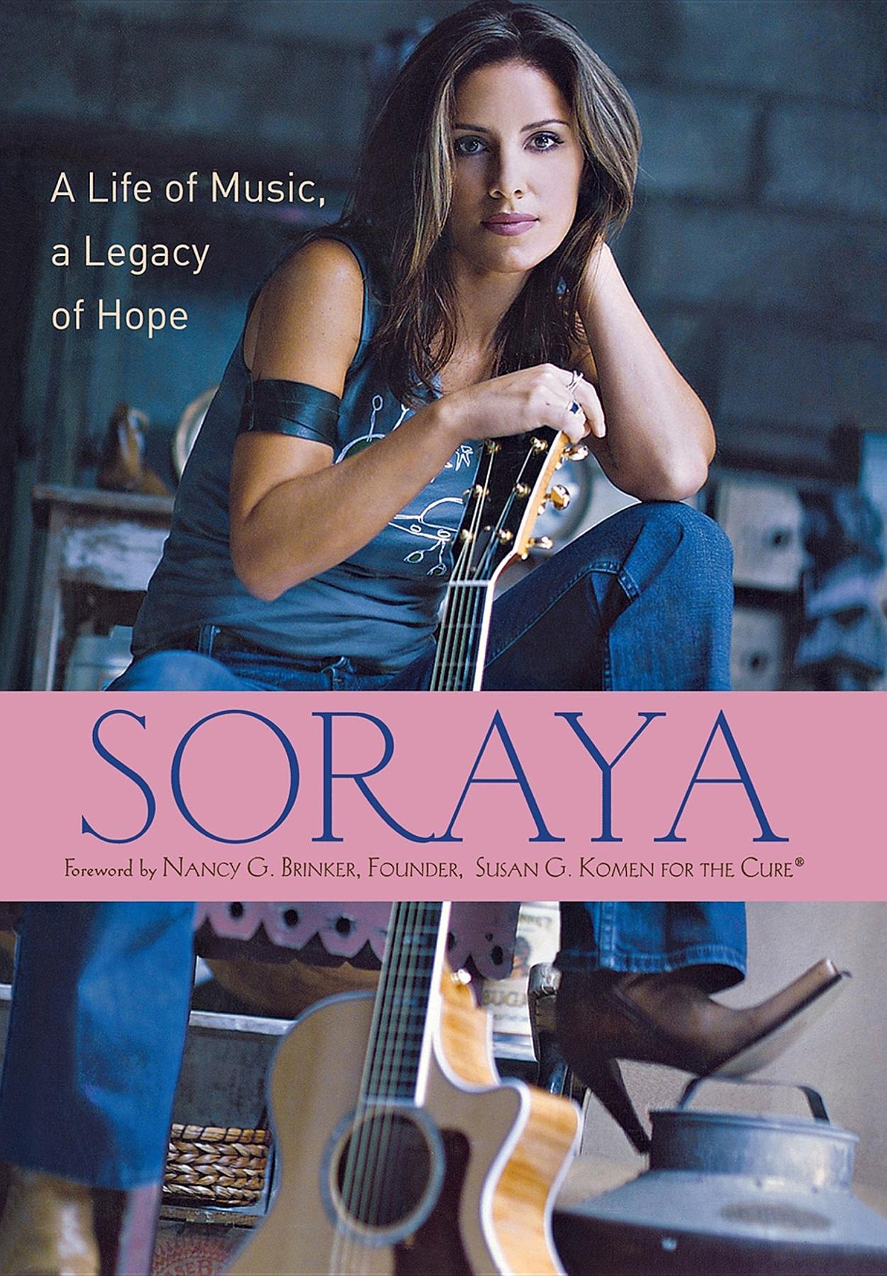Soraya: A Life of Music, A Legacy of Hope,New
