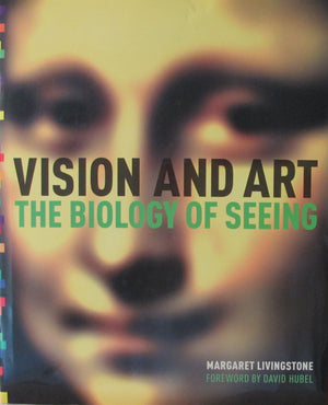 Vision And Art: The Biology Of Seeing