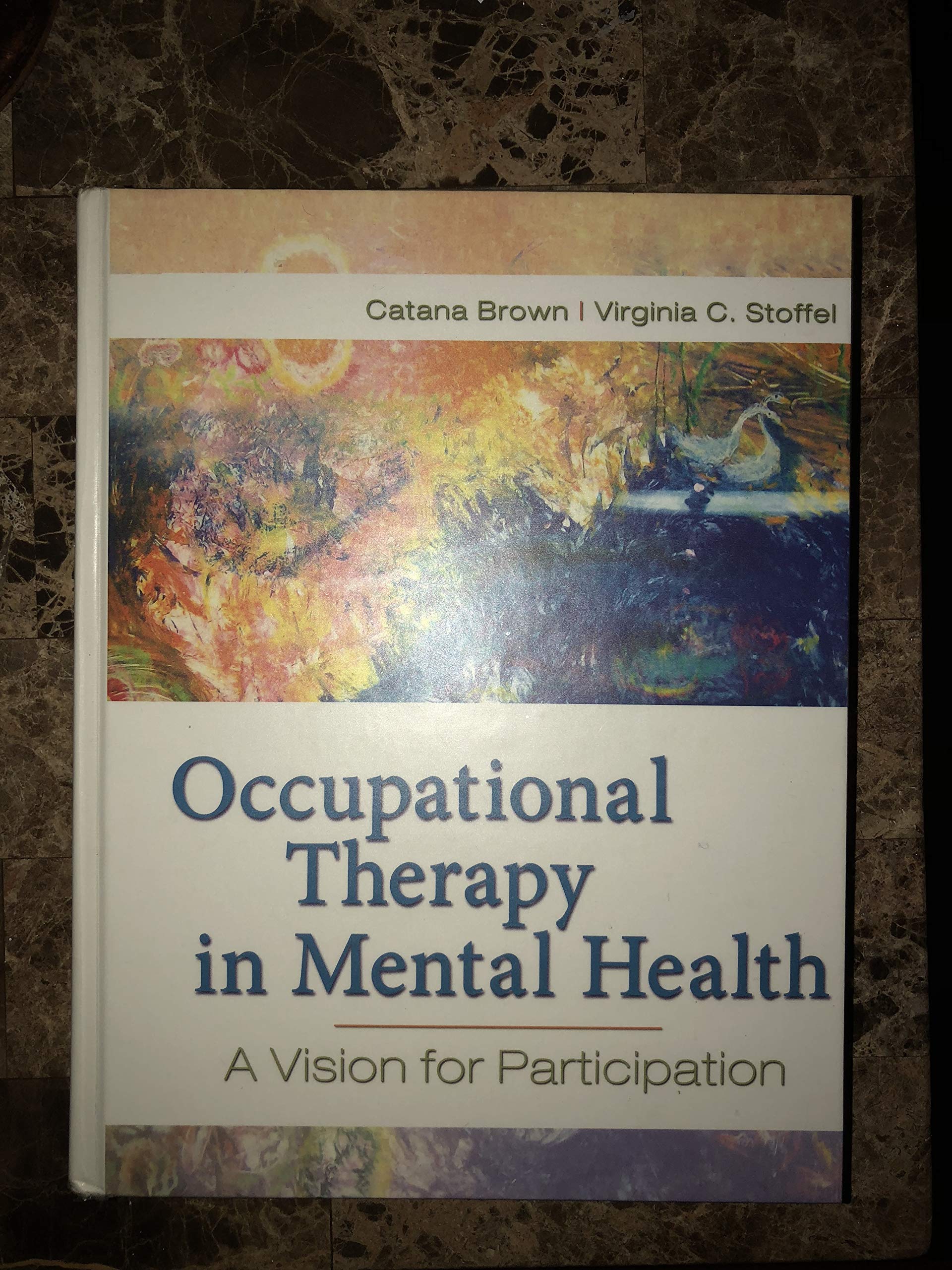 Occupational Therapy In Mental Health: A Vision For Participation,New