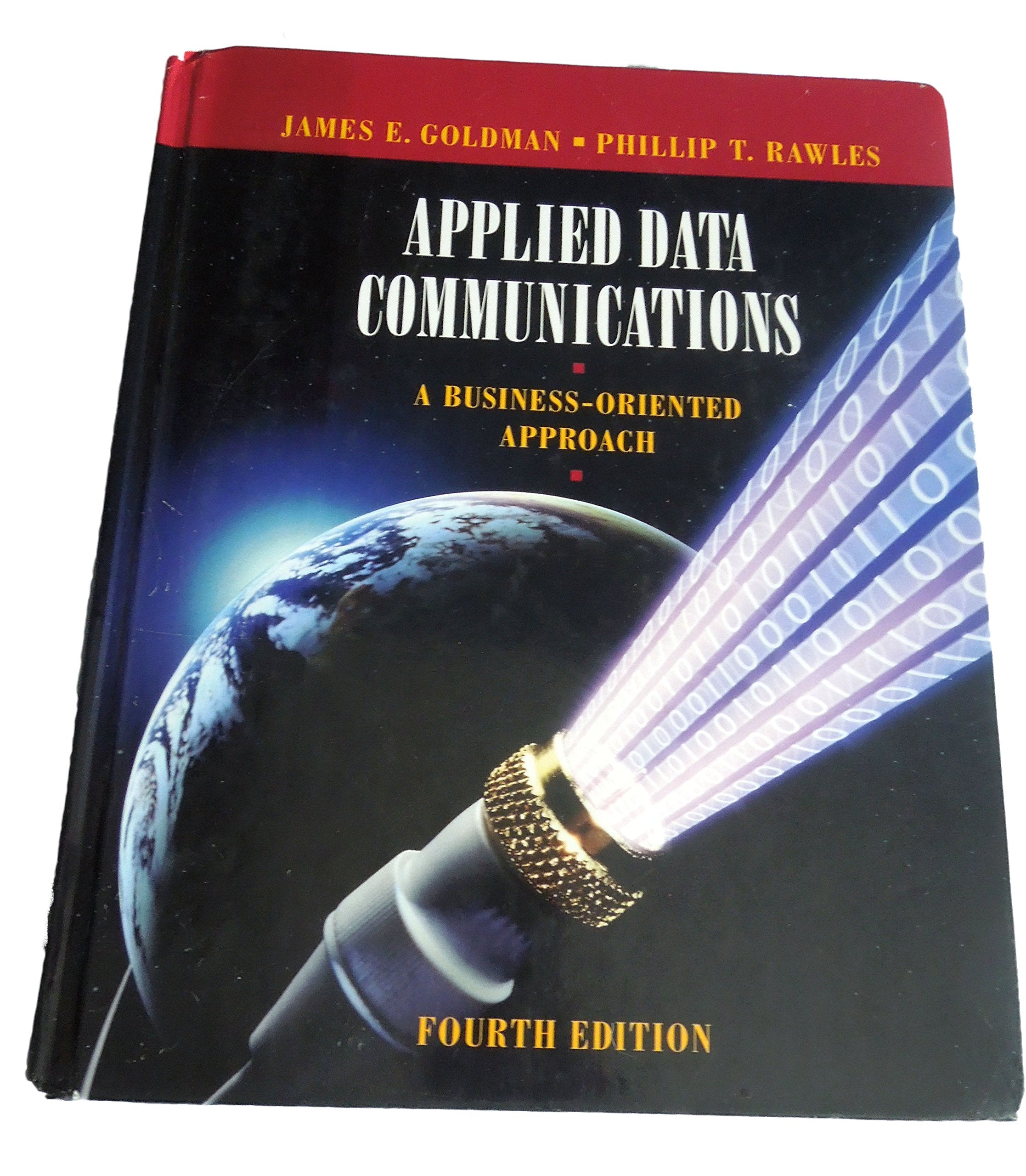 Applied Data Communications: A BusinessOriented Approach,Used