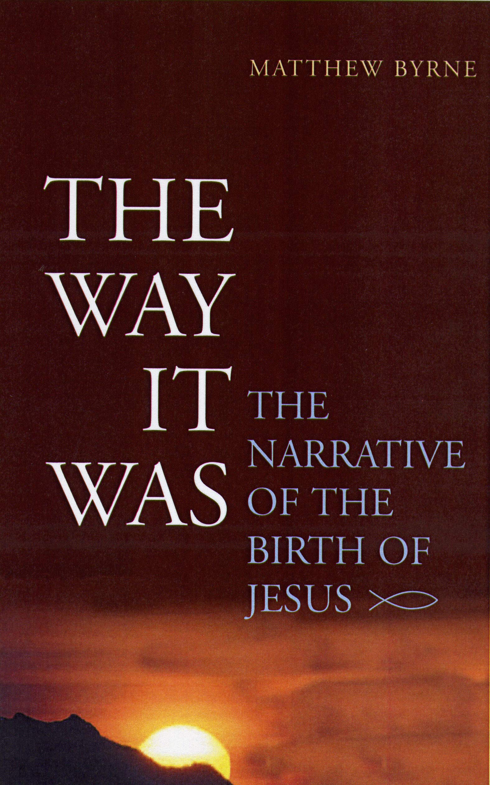 The Way it Was: The Narrative of the Birth of Jesus,Used