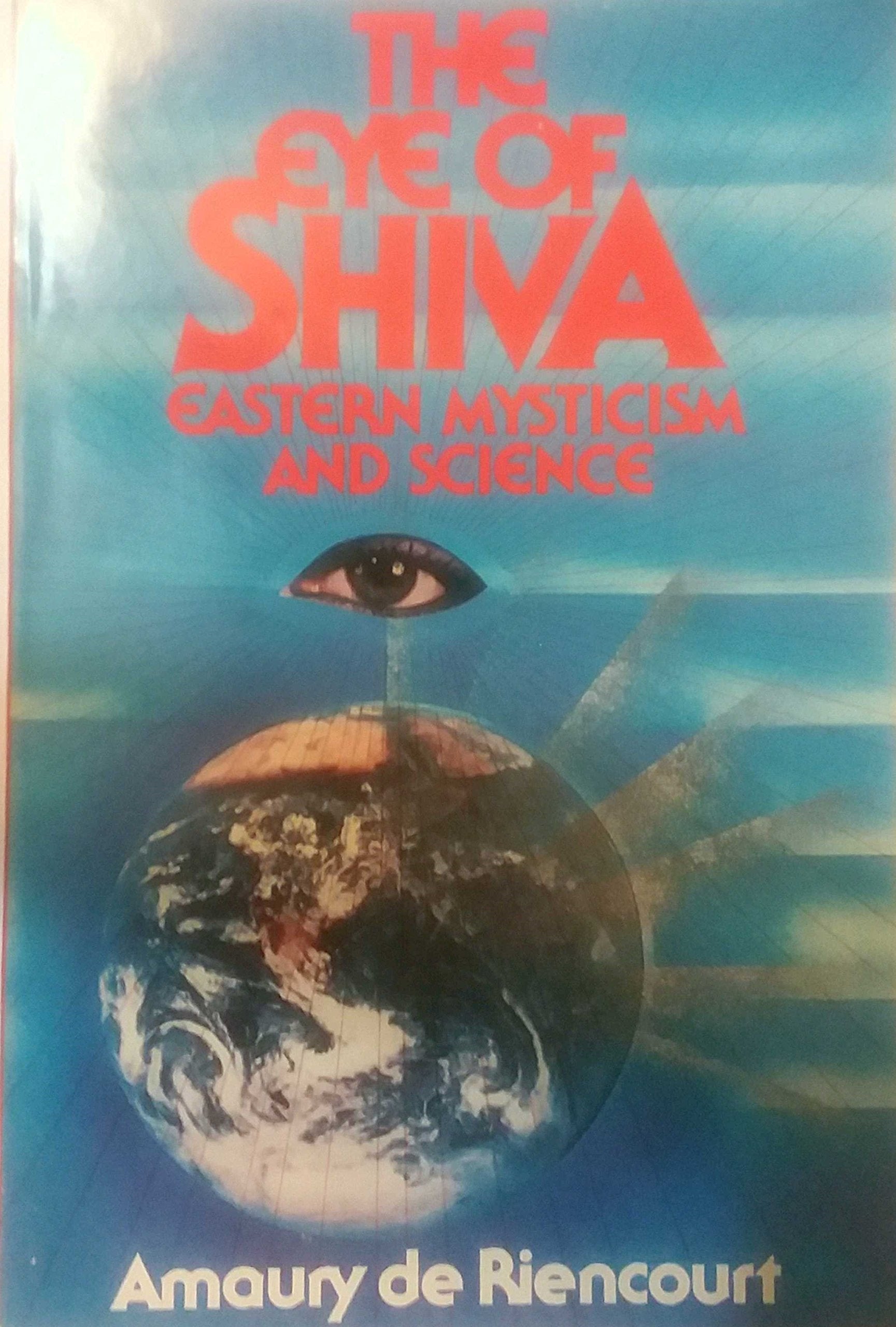 The Eye Of Shiva: Eastern Mysticism And Science,New