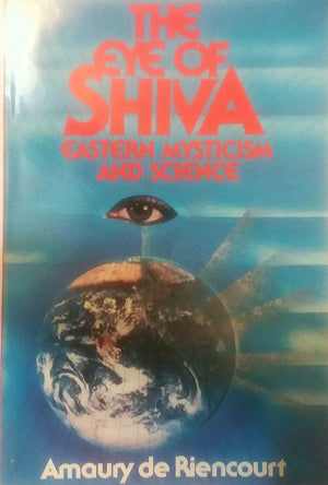 The Eye Of Shiva: Eastern Mysticism And Science,New