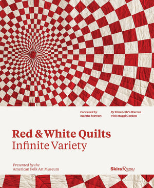 Red and White Quilts: Infinite Variety: Presented by The American Folk Art Museum,Used