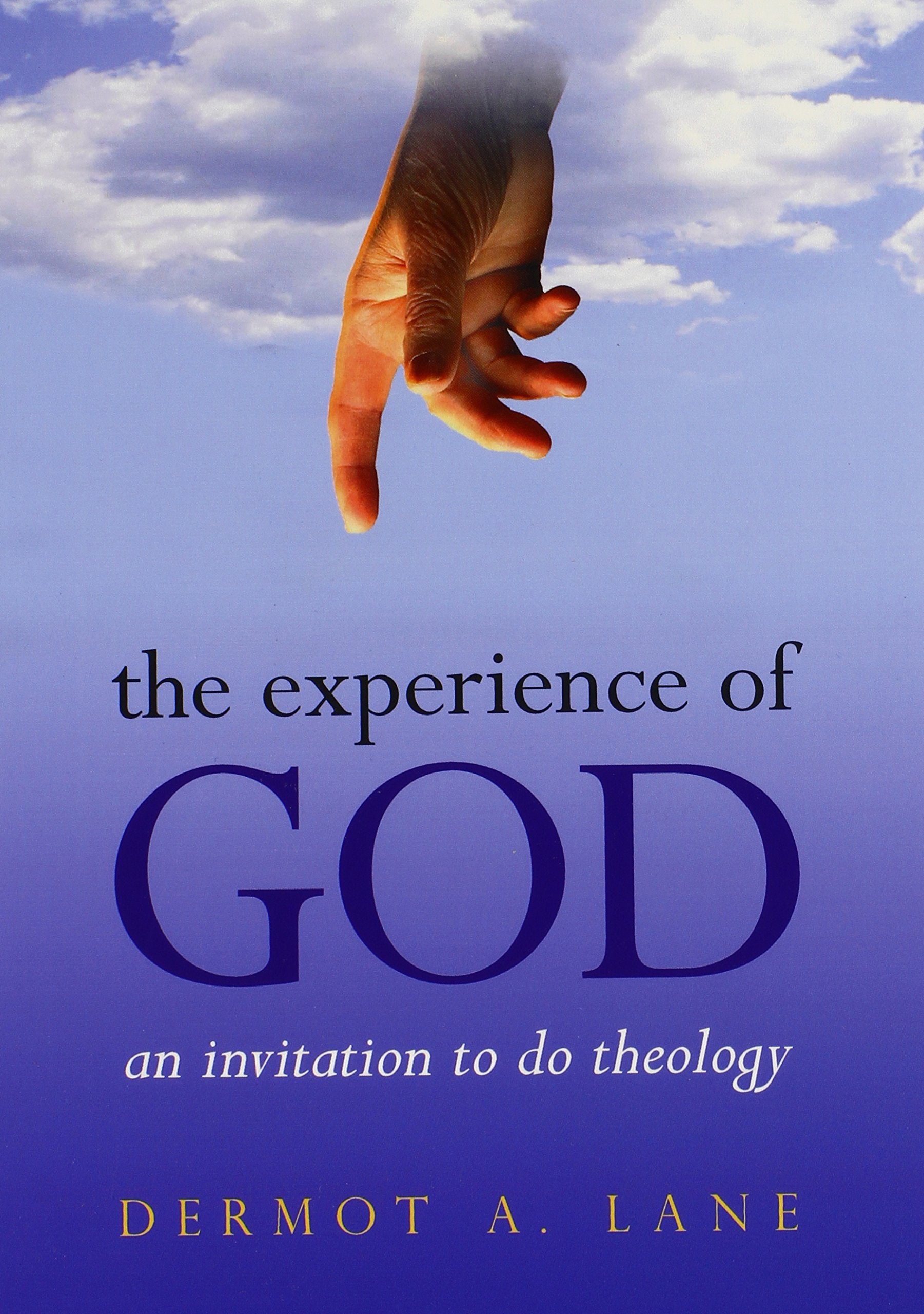 The Experience of God (Revised Edition): An Invitation to Do Theology,New