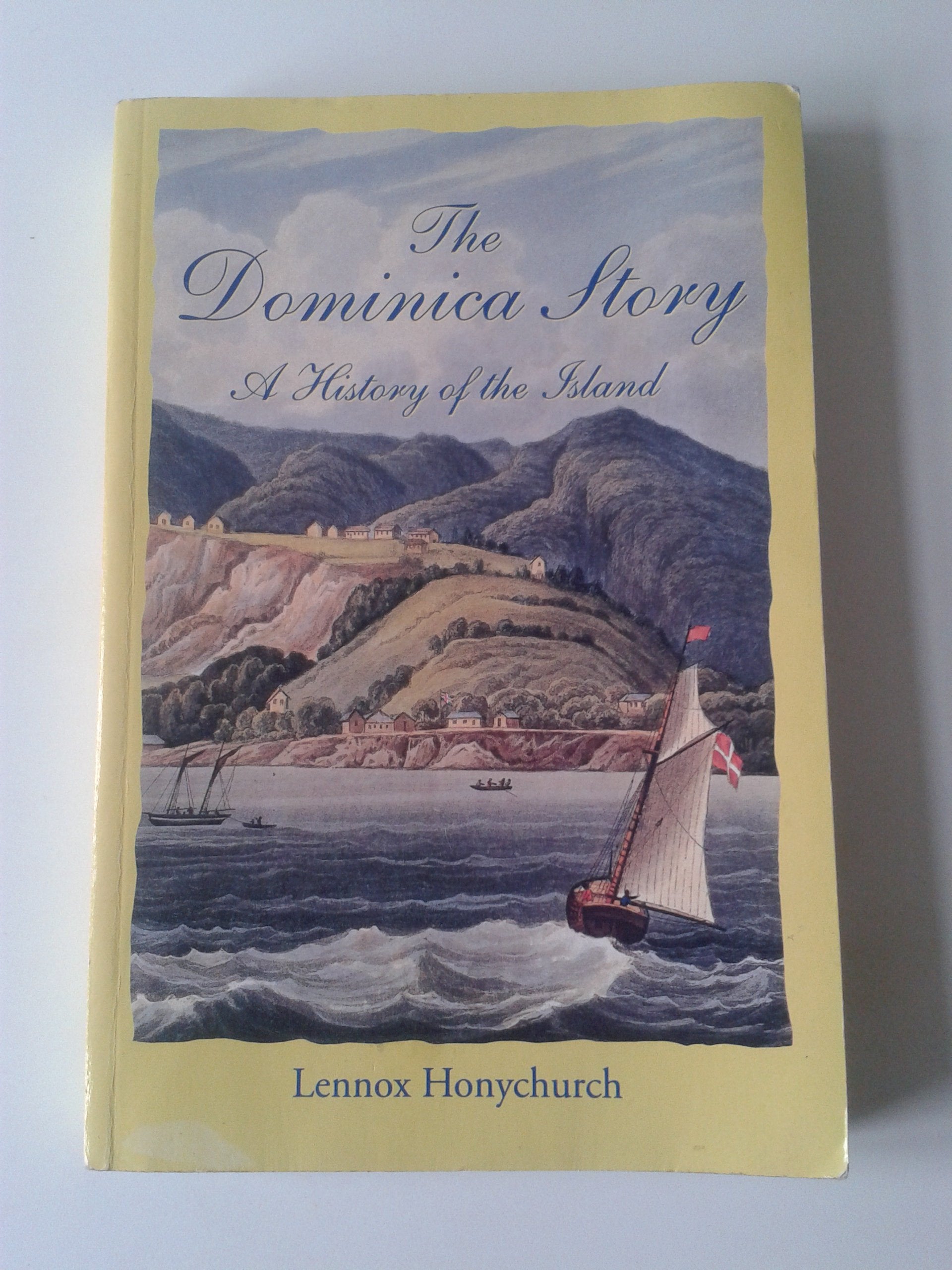The Dominica Story: A History of the Island,Used