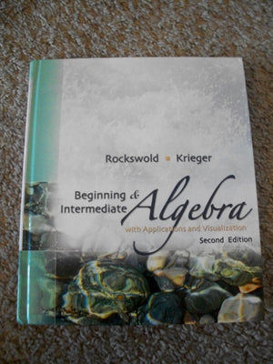 Beginning and Intermediate Algebra with Applications and Visualization,Used
