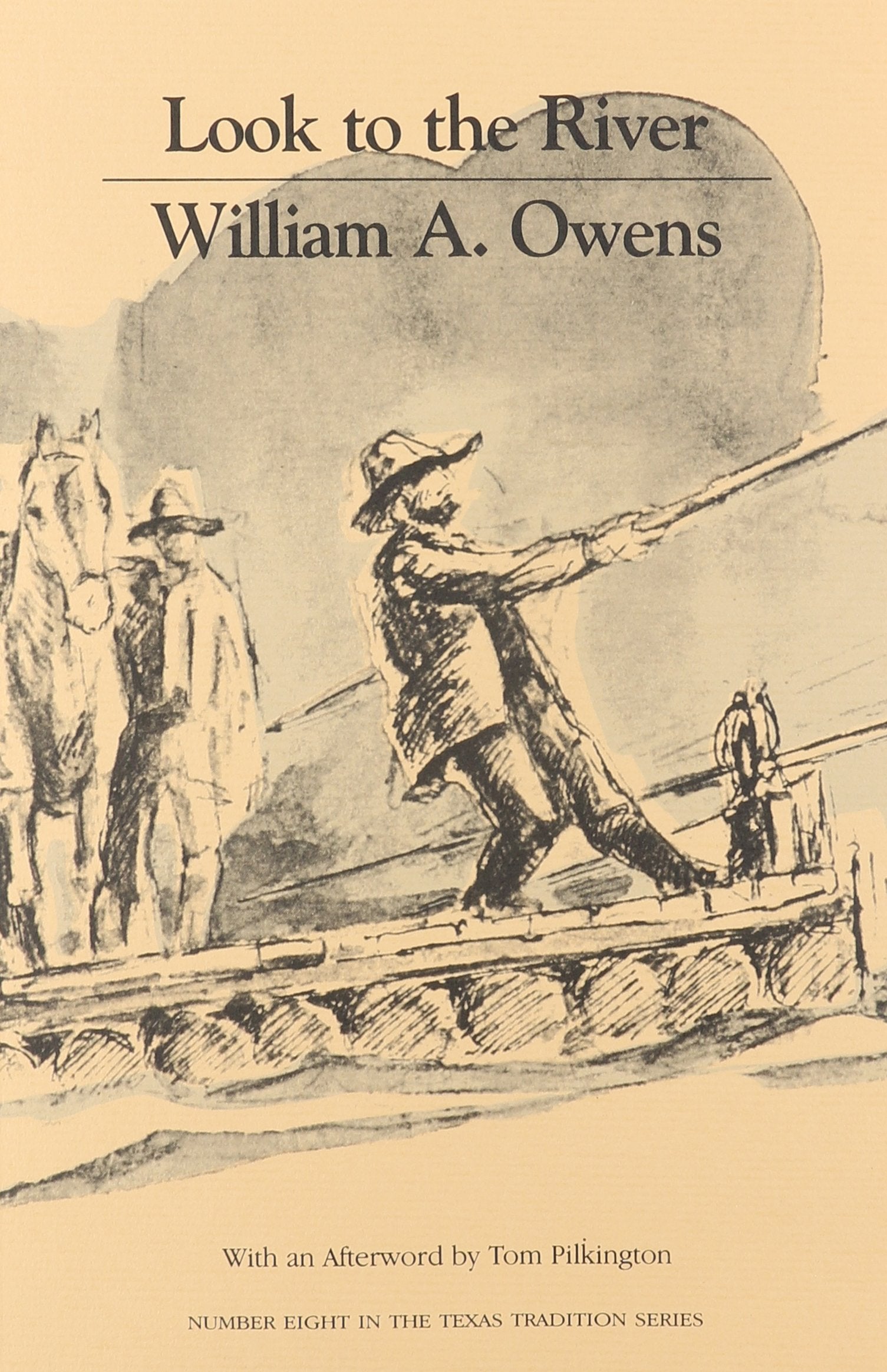 Look To The River (Texas Tradition Series) (Volume 8),Used