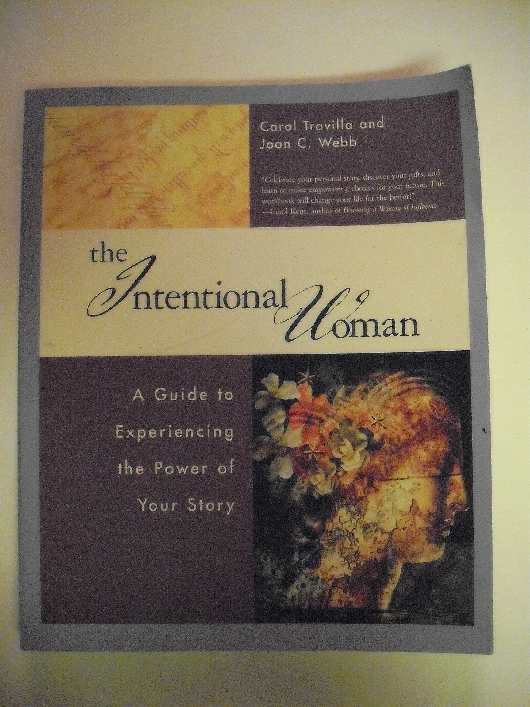 The Intentional Woman: A Guide to Experiencing the Power of Your Story,Used