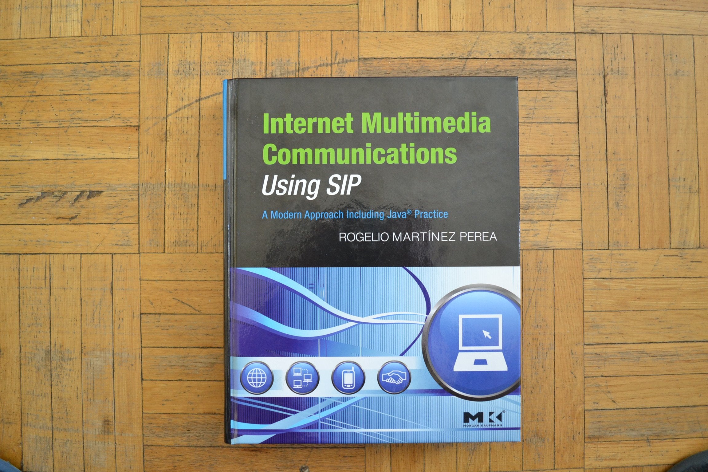 Internet Multimedia Communications Using SIP: A Modern Approach Including Java Practice (The Morgan Kaufmann Series in Networkin,Used