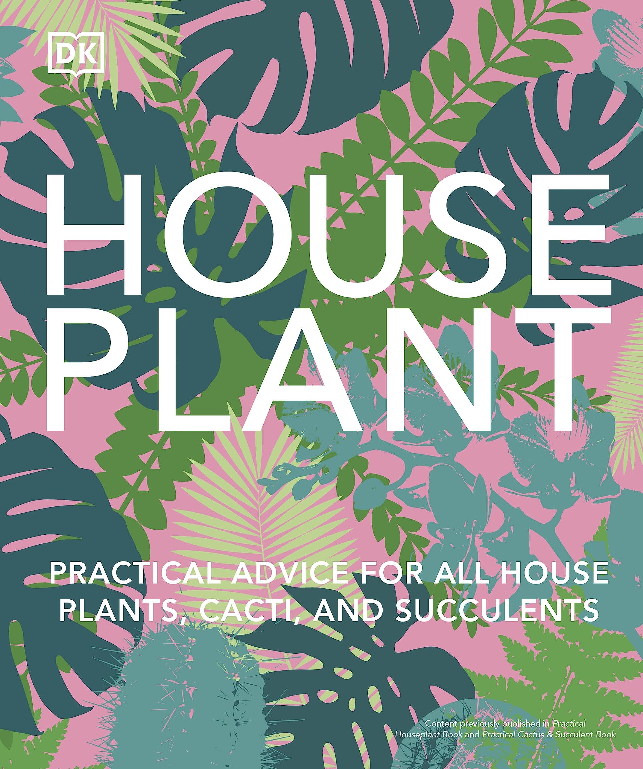 Houseplant: Practical Advice For All Houseplants, Cacti, And Succulents,Used