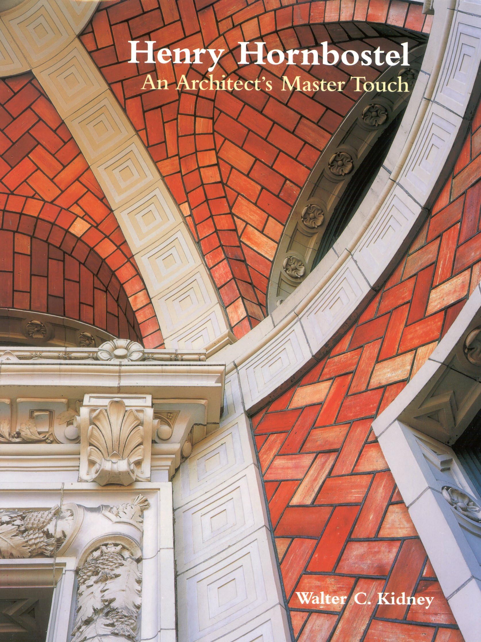 Henry Hornbostel: An Architect's Master Touch,Used