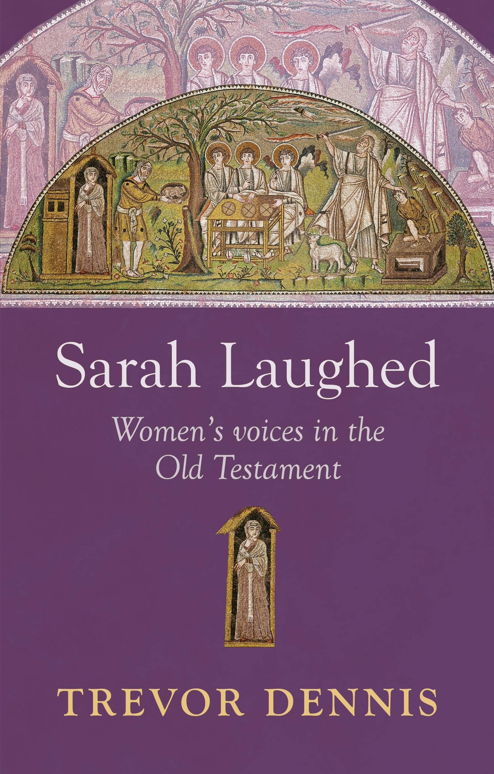 Sarah Laughed: Women'S Voices In The Old Testament,Used