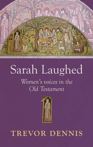 Sarah Laughed: Women'S Voices In The Old Testament,Used