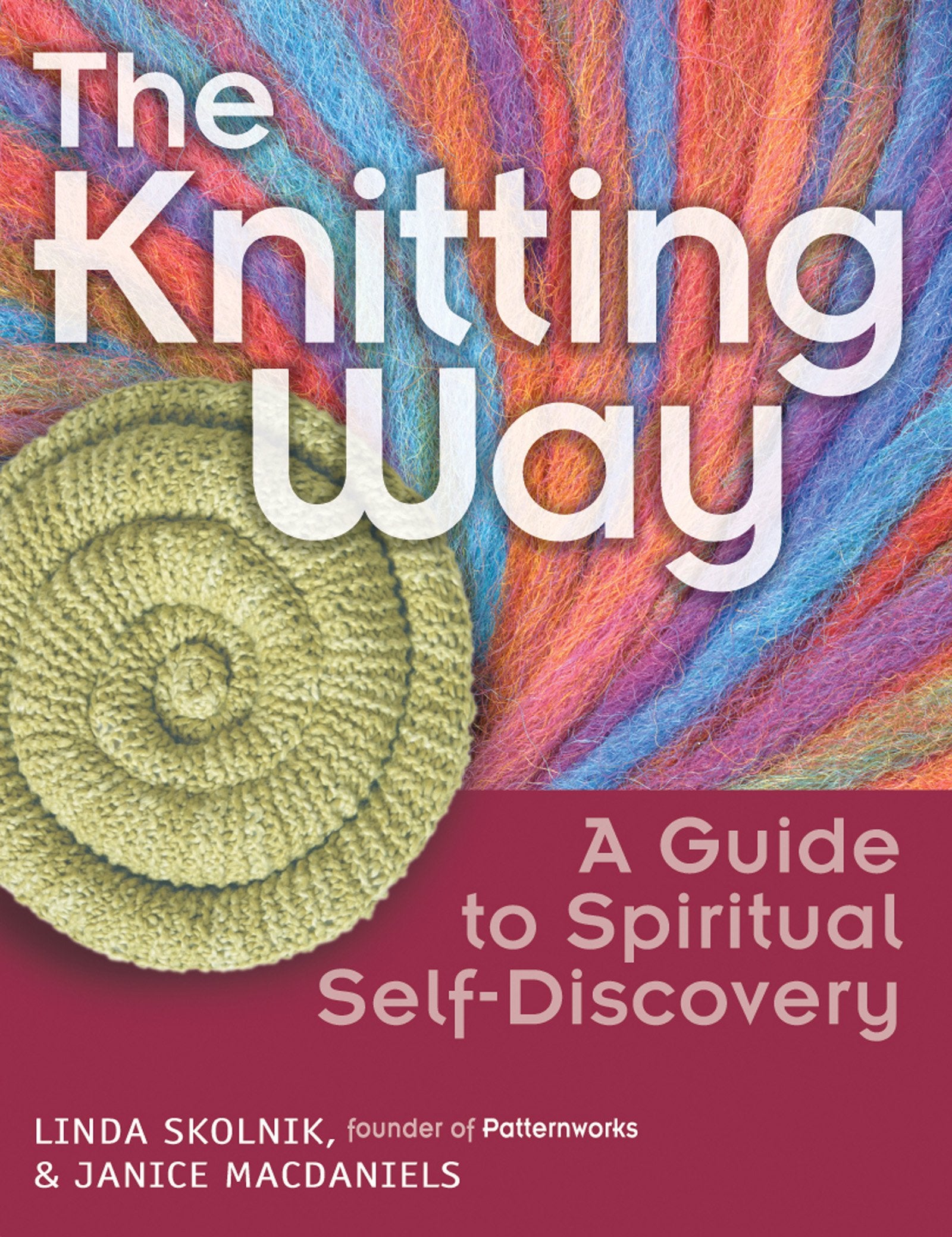 The Knitting Way: A Guide to Spiritual Self Discovery,Used
