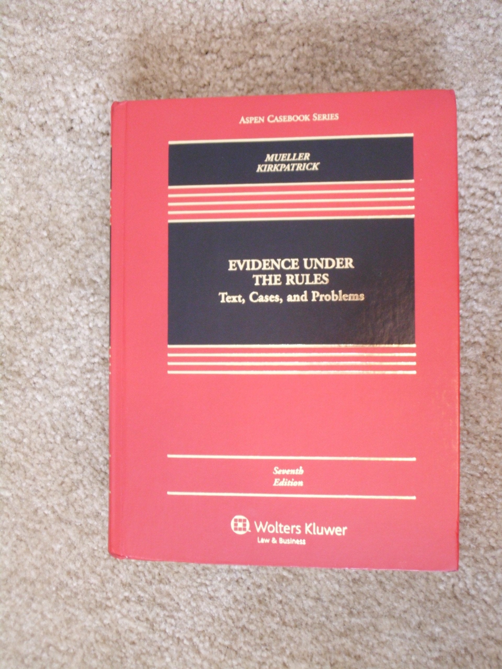 Evidence Under the Rules, Seventh Edition (Aspen Casebook Series),Used