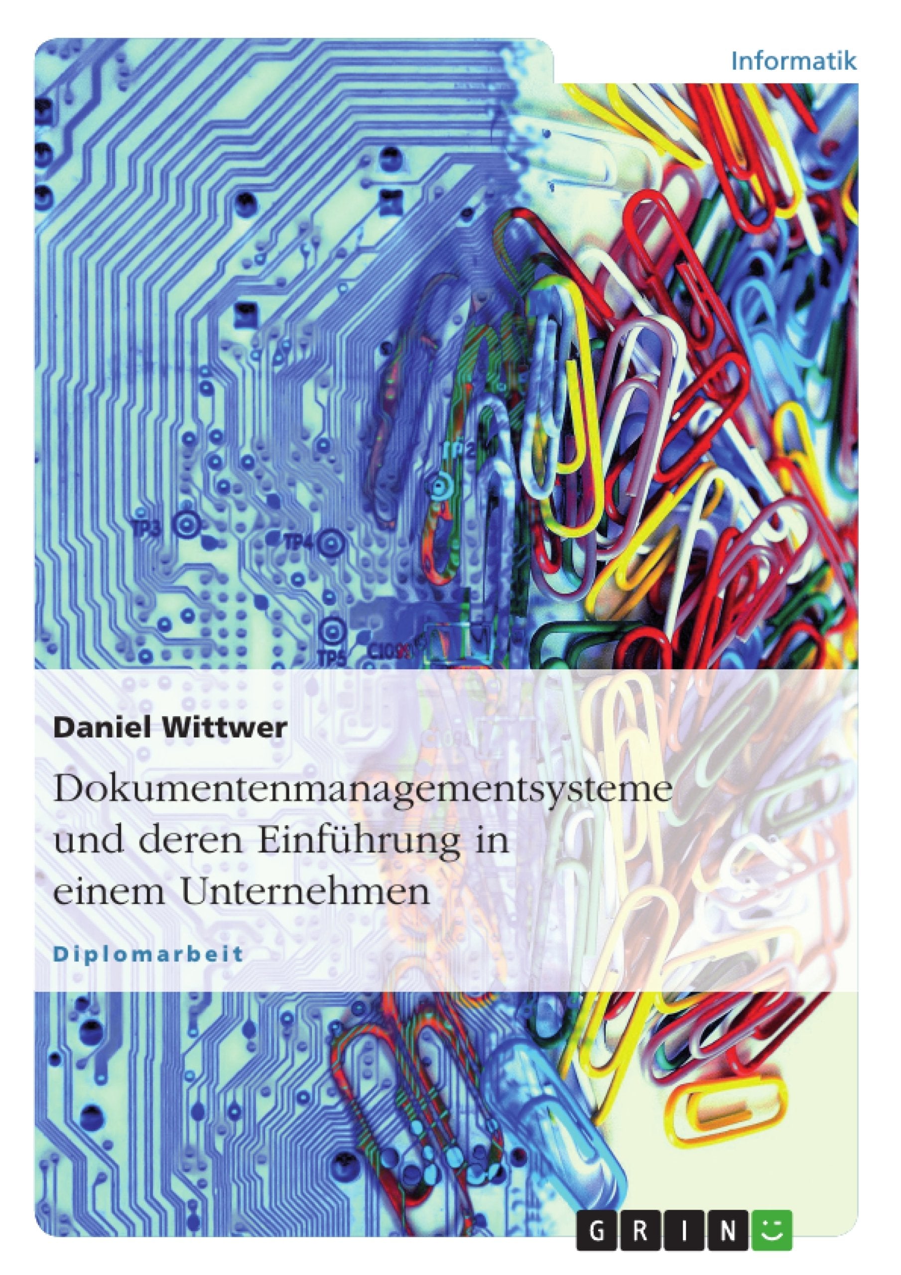 Dokumentenmanagementsysteme Und Deren Einfhrung In Einem Unternehmen (German Edition),Used