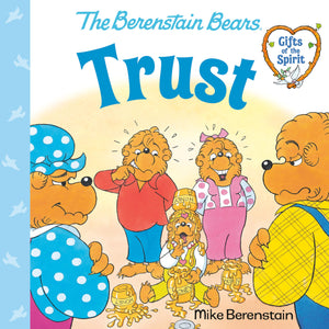 Trust (Berenstain Bears Gifts Of The Spirit),Used