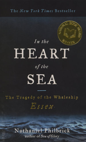 In The Heart Of The Sea: The Tragedy Ofthe Whaleship Essex