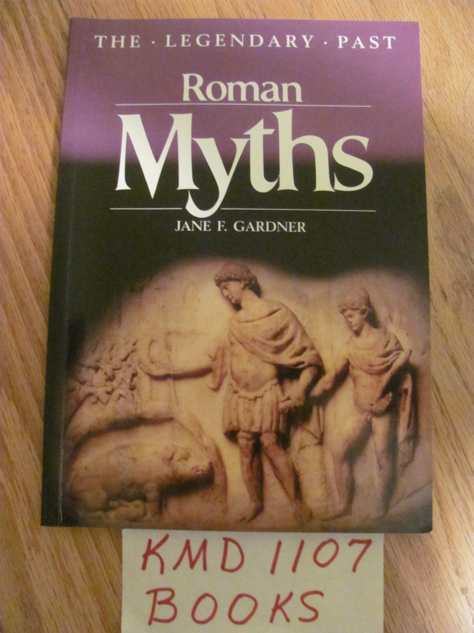Roman Myths (The Legendary Past),Used