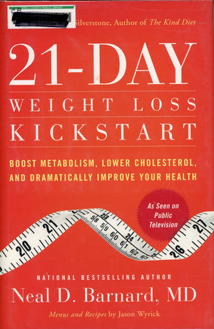 21Day Weight Loss Kickstart: Boost Metabolism, Lower Cholesterol, And Dramatically Improve Your Health