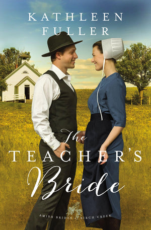 The Teacher's Bride (An Amish Brides of Birch Creek Novel),Used