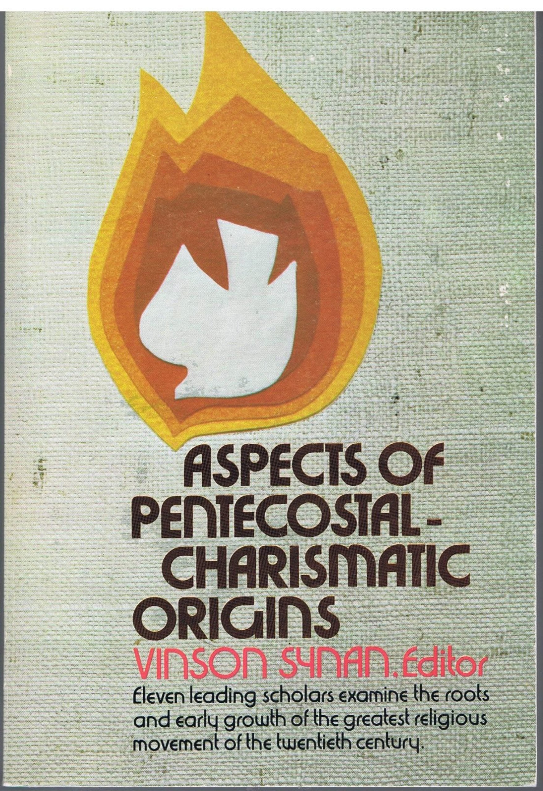 Aspects of PentecostalCharismatic Origins,Used
