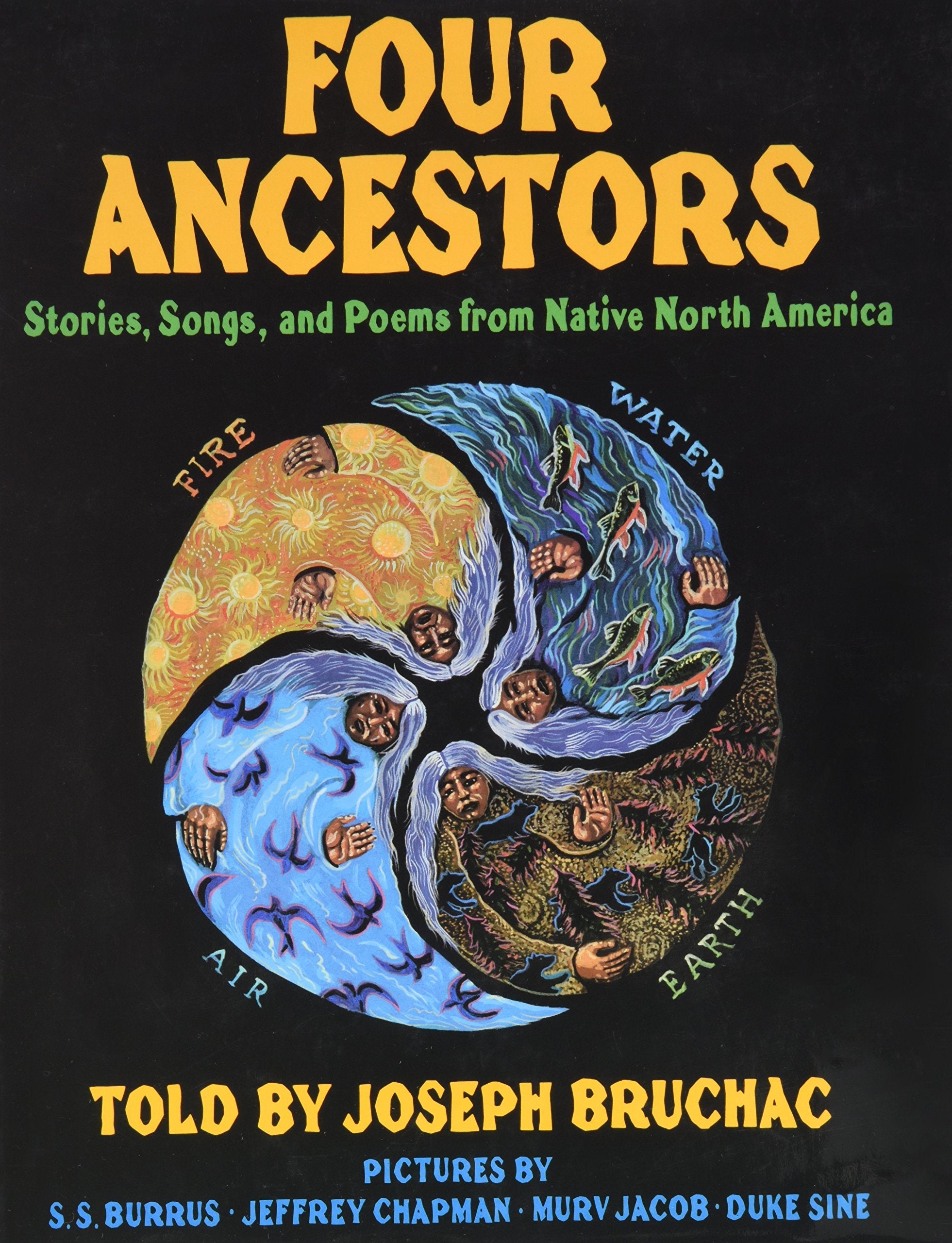Four Ancestors: Stories, Songs, and Poems from Native North America,Used