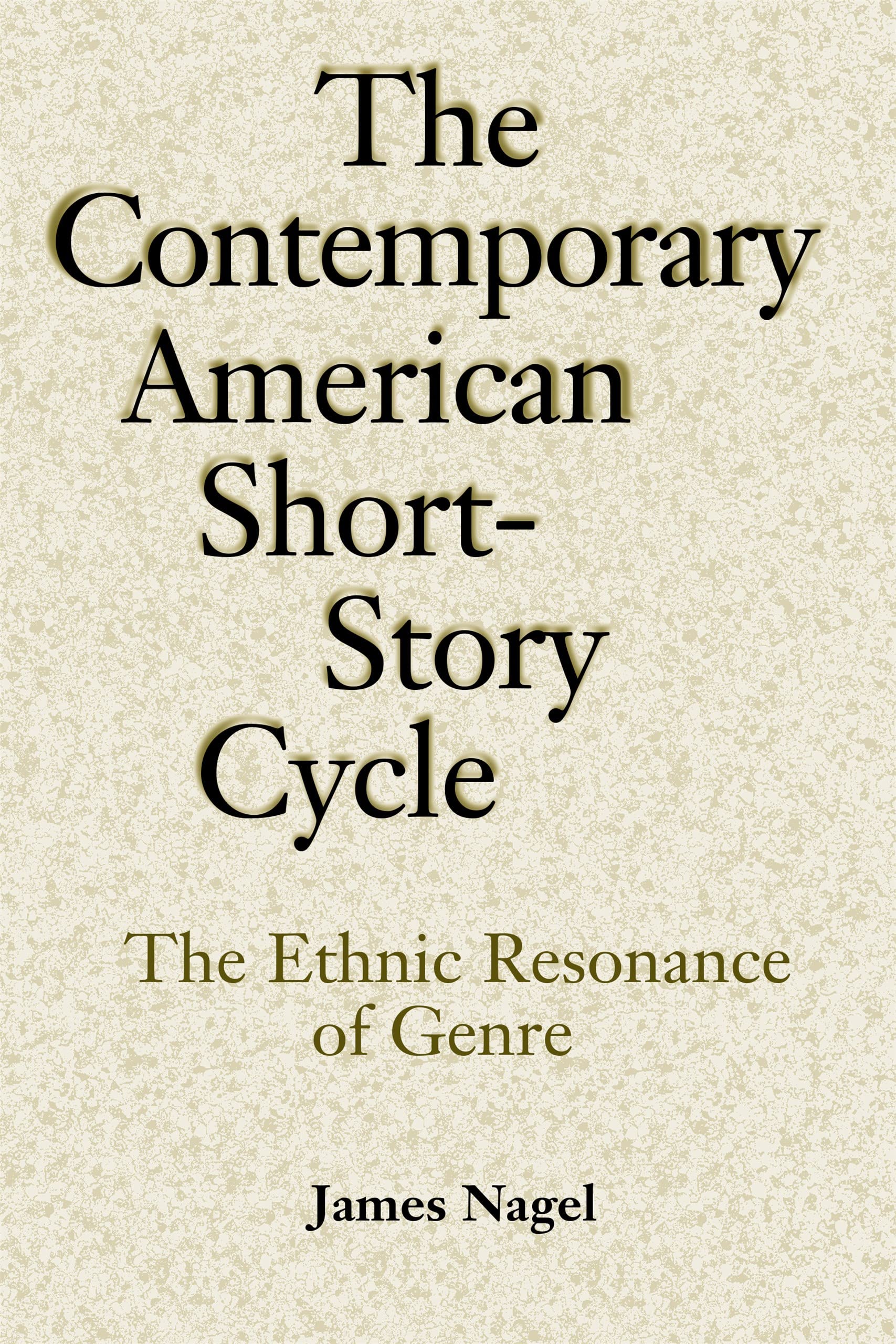 The Contemporary American Shortstory Cycle: The Ethnic Resonance Of Genre,Used