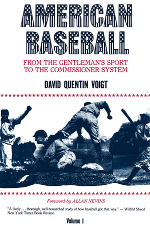 American Baseball. Vol. 1: From Gentlemans Sport to the Commissioner System (American Baseball Series),Used