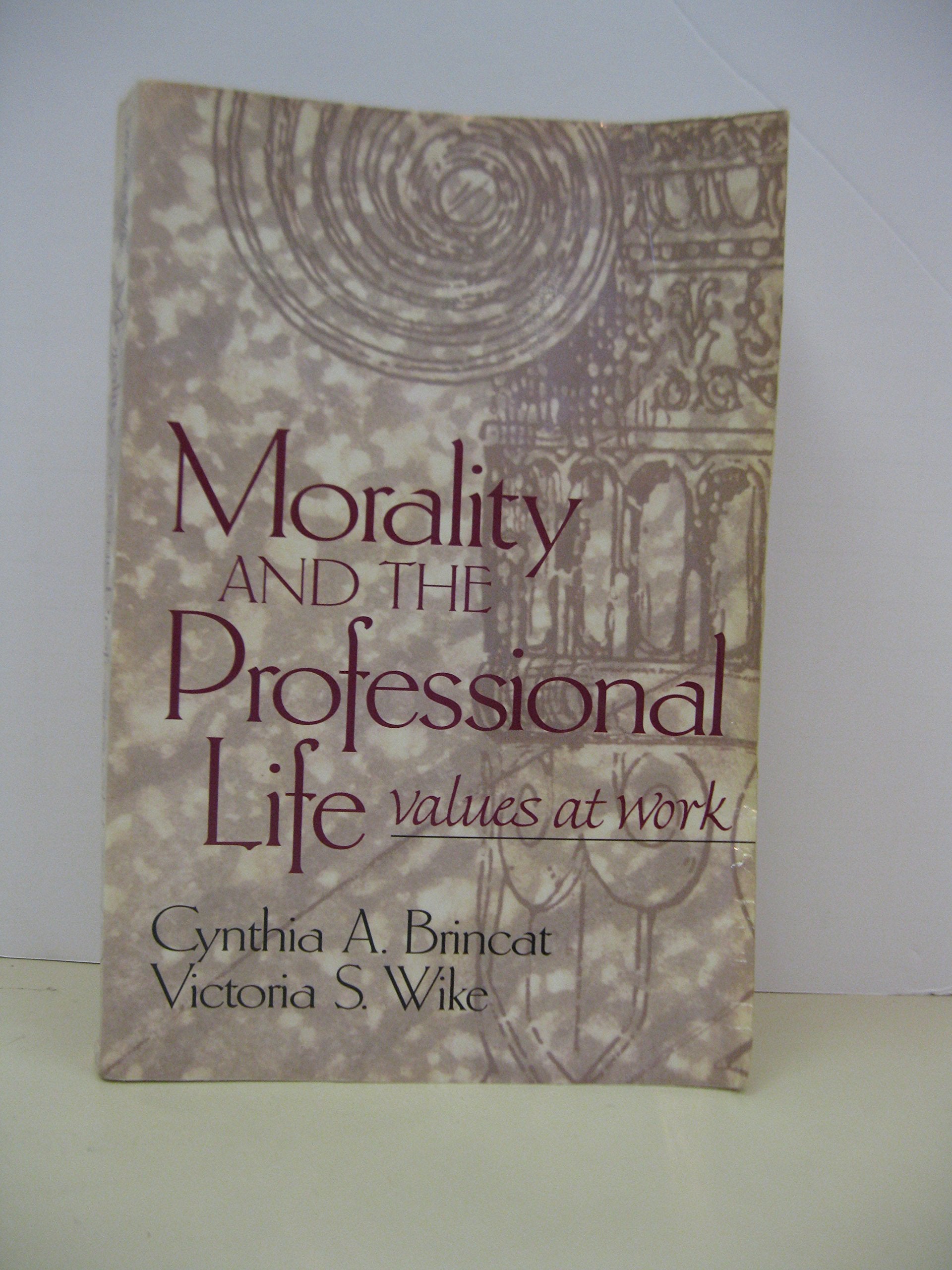 Morality and the Professional Life: Values at Work,Used