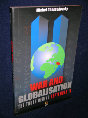 War and Globalisation: The Truth Behind September 11,Used
