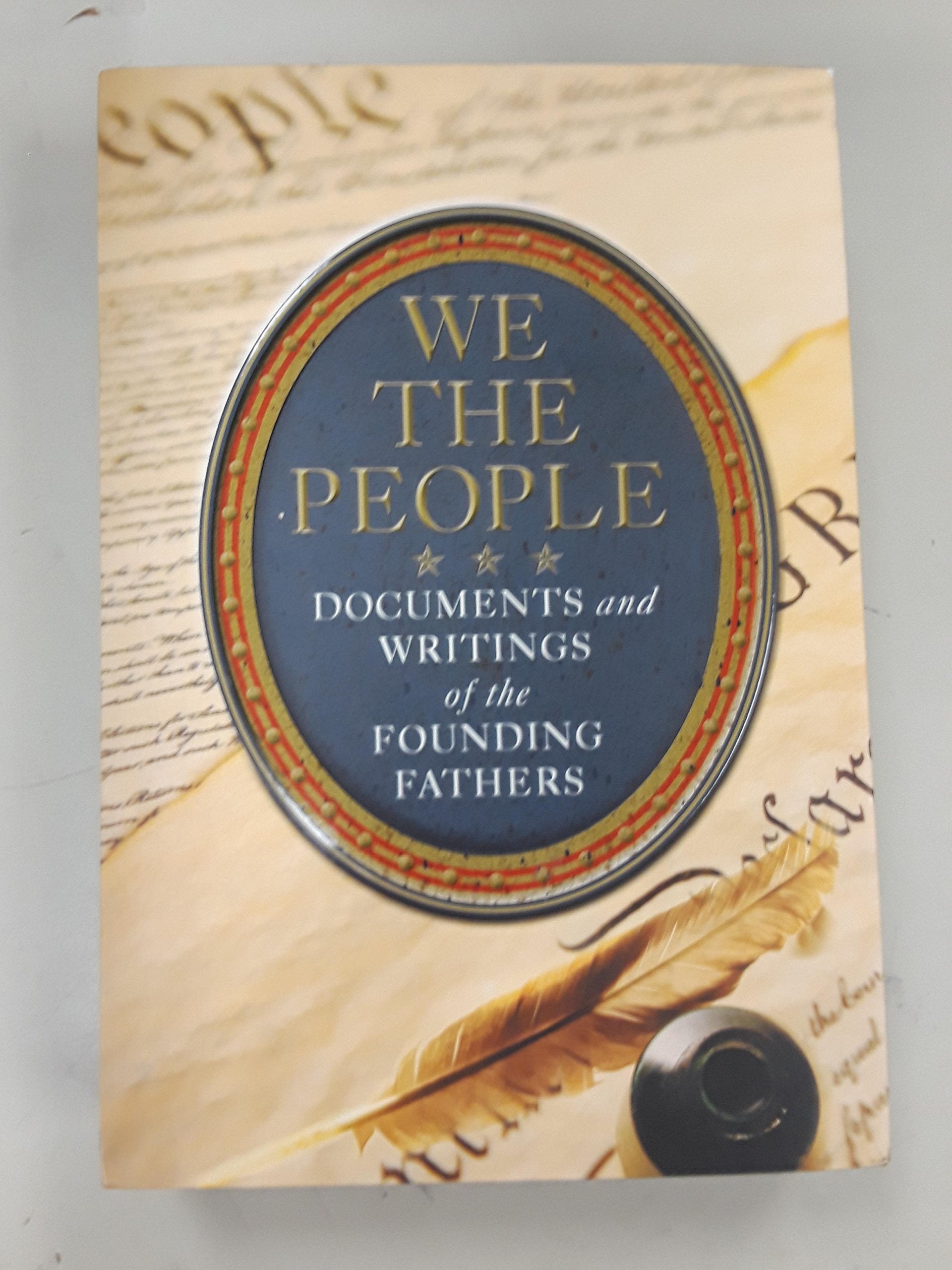 We The People Documents And Writings Of The Founding Fathers With Slip Cover,Used