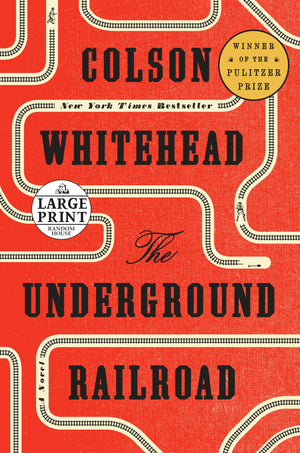 The Underground Railroad: A Novel (Random House Large Print)