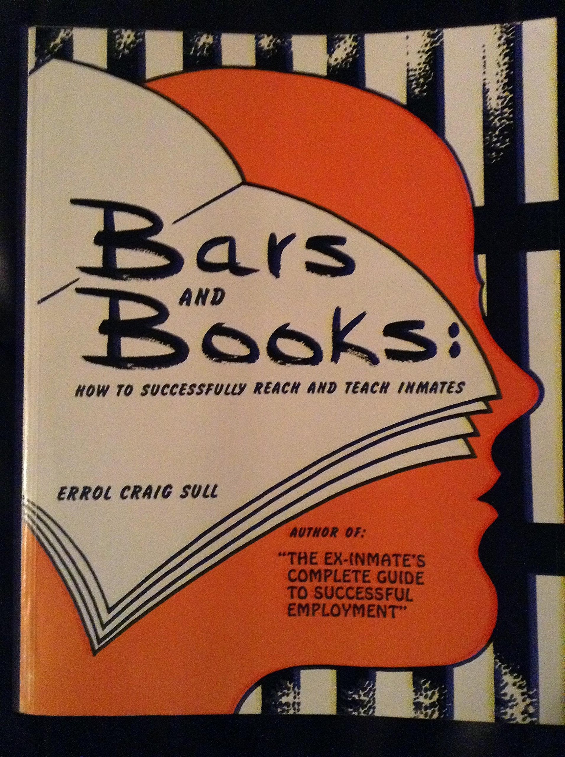Bars & Books: How to Successfully Reach & Teach Inmates,Used