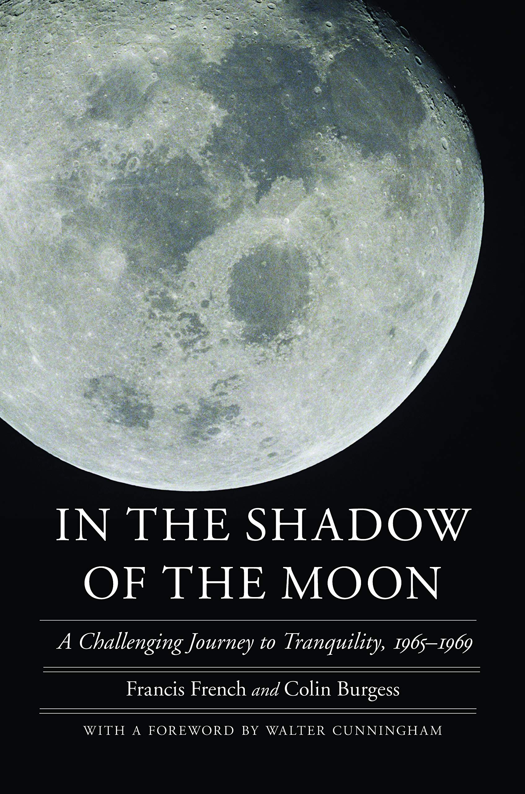 In the Shadow of the Moon: A Challenging Journey to Tranquility, 19651969 (Outward Odyssey: A People's History of Spaceflight),Used