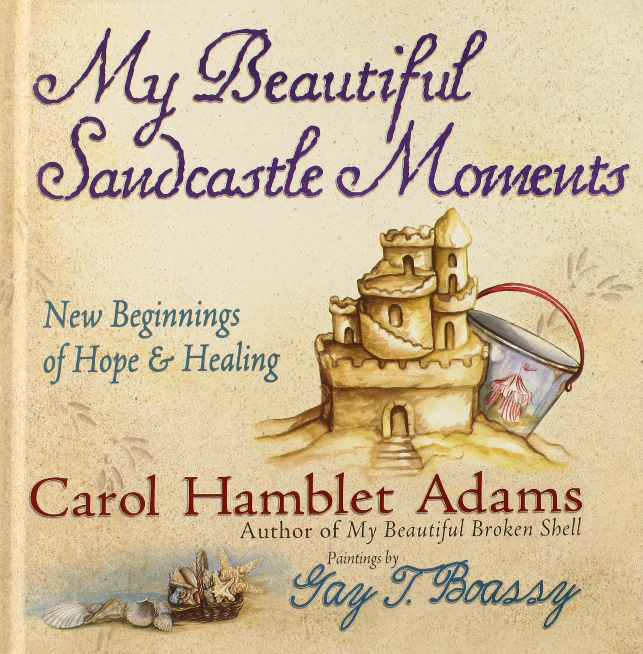 My Beautiful Sandcastle Moments: New Beginnings of Hope and Healing,Used