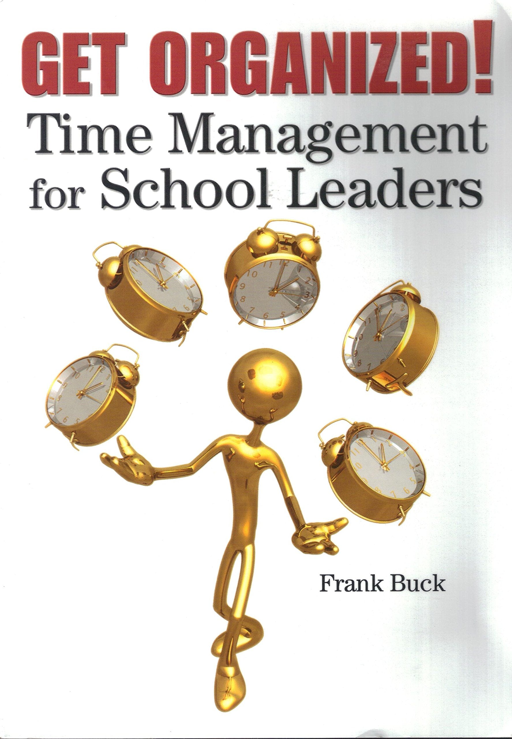 Get Organized!: Time Management for School Leaders,Used
