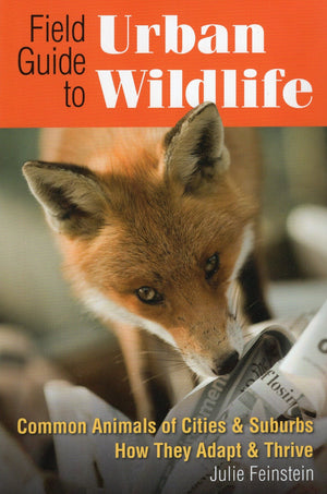 Field Guide To Urban Wildlife: Common Animals Of Cities & Suburbs How They Adapt & Thrive,Used