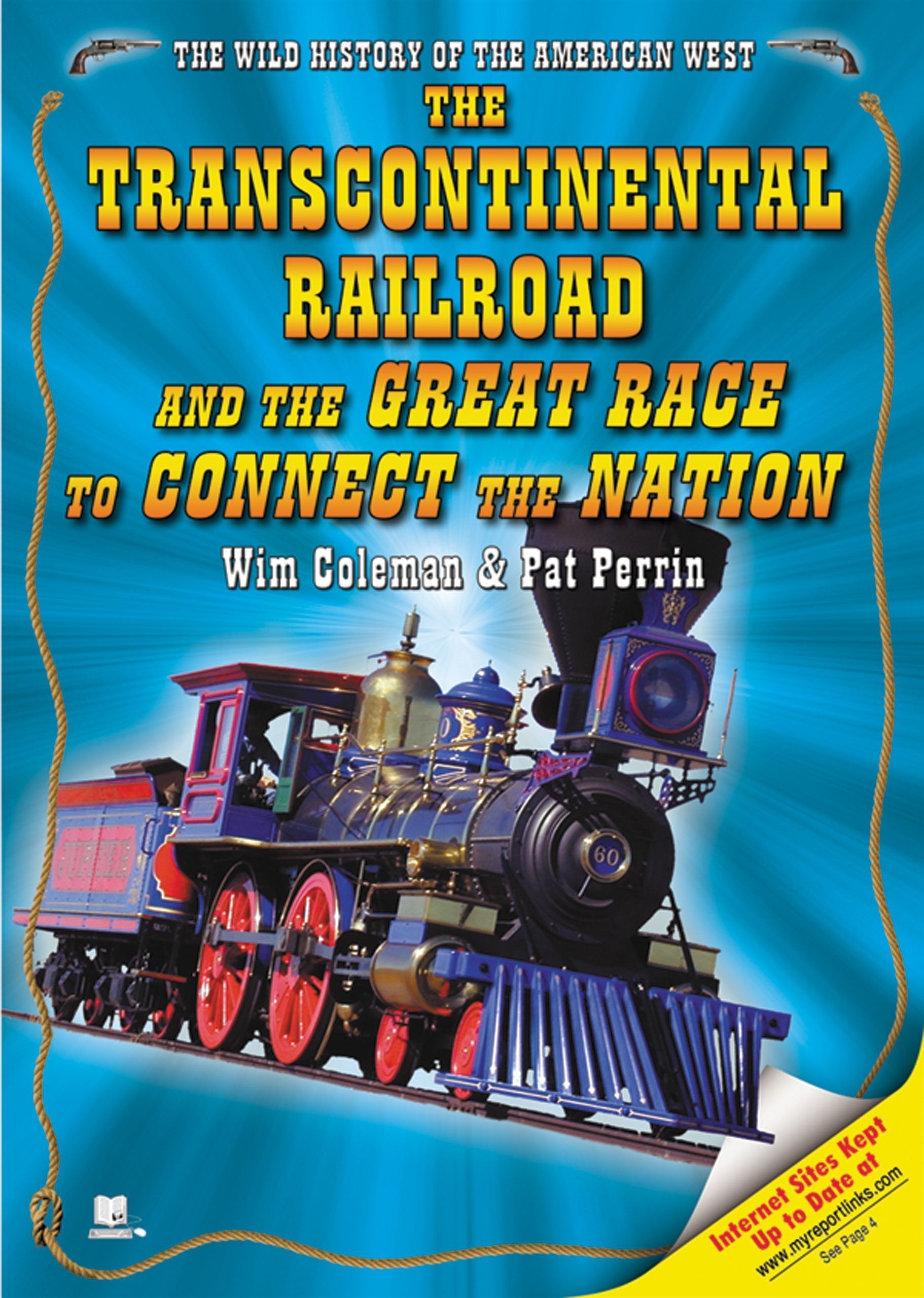 The Transcontinental Railroad And the Great Race to Connect the Nation (The Wild History of the American West),Used