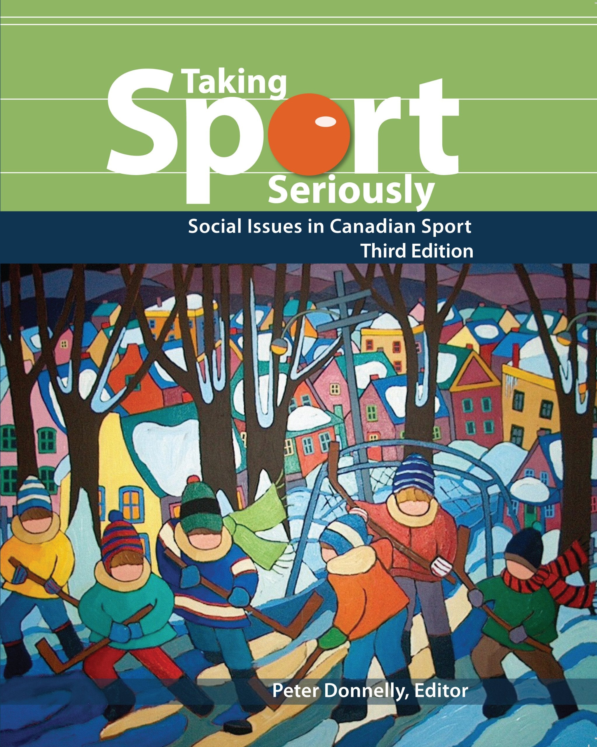 Taking Sport Seriously: Social Issues In Canadian Sport