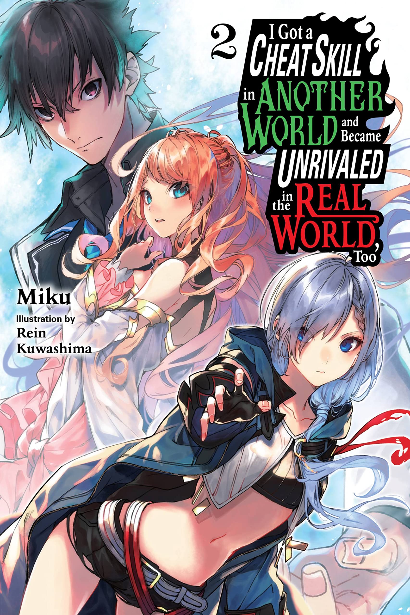 I Got A Cheat Skill In Another World And Became Unrivaled In The Real World, Too, Vol. 2 (Light Novel) (I Got A Cheat Skill In A,Used