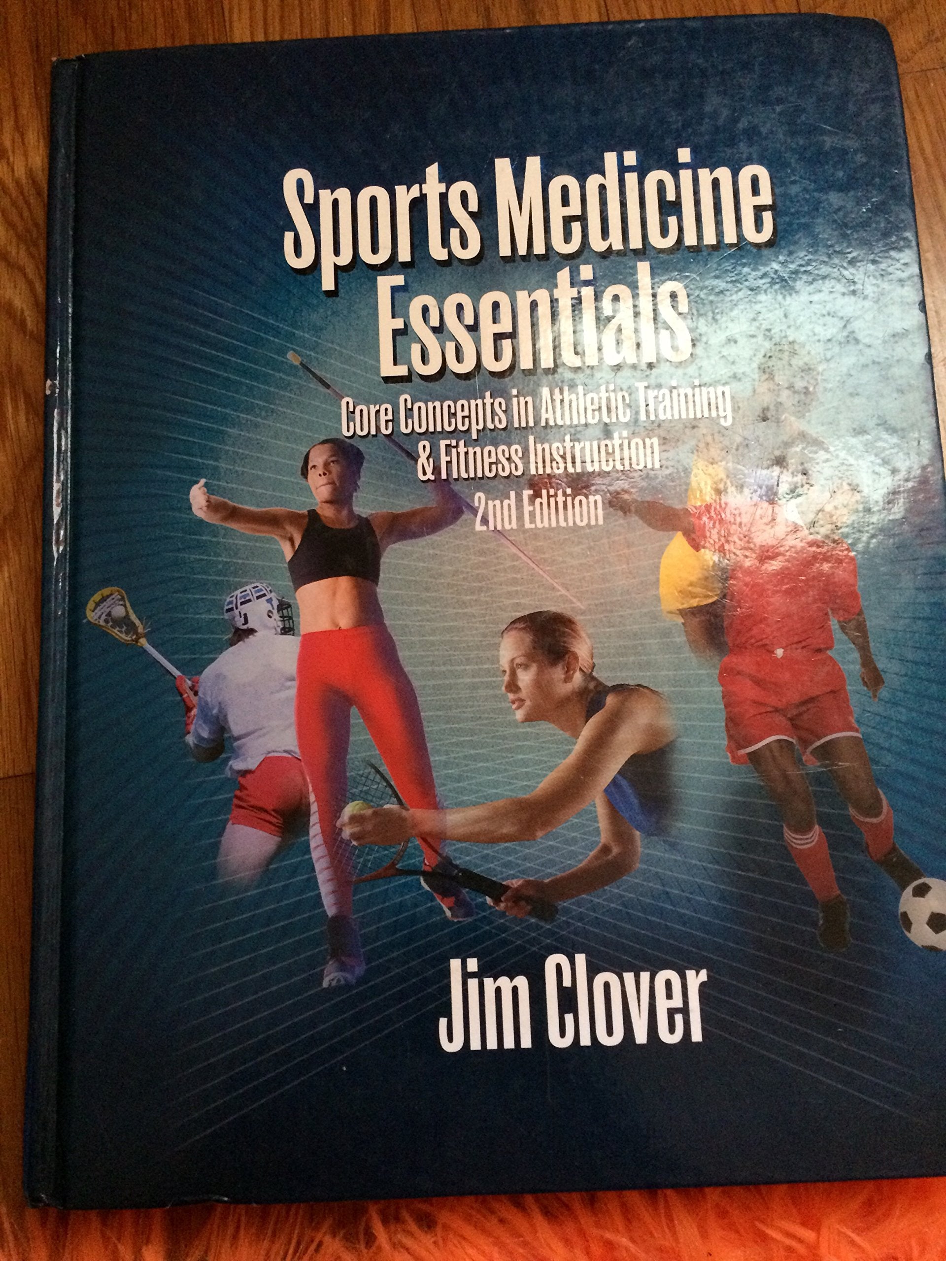 Sports Medicine Essentials: Core Concepts In Athletic Training & Fitness Instruction