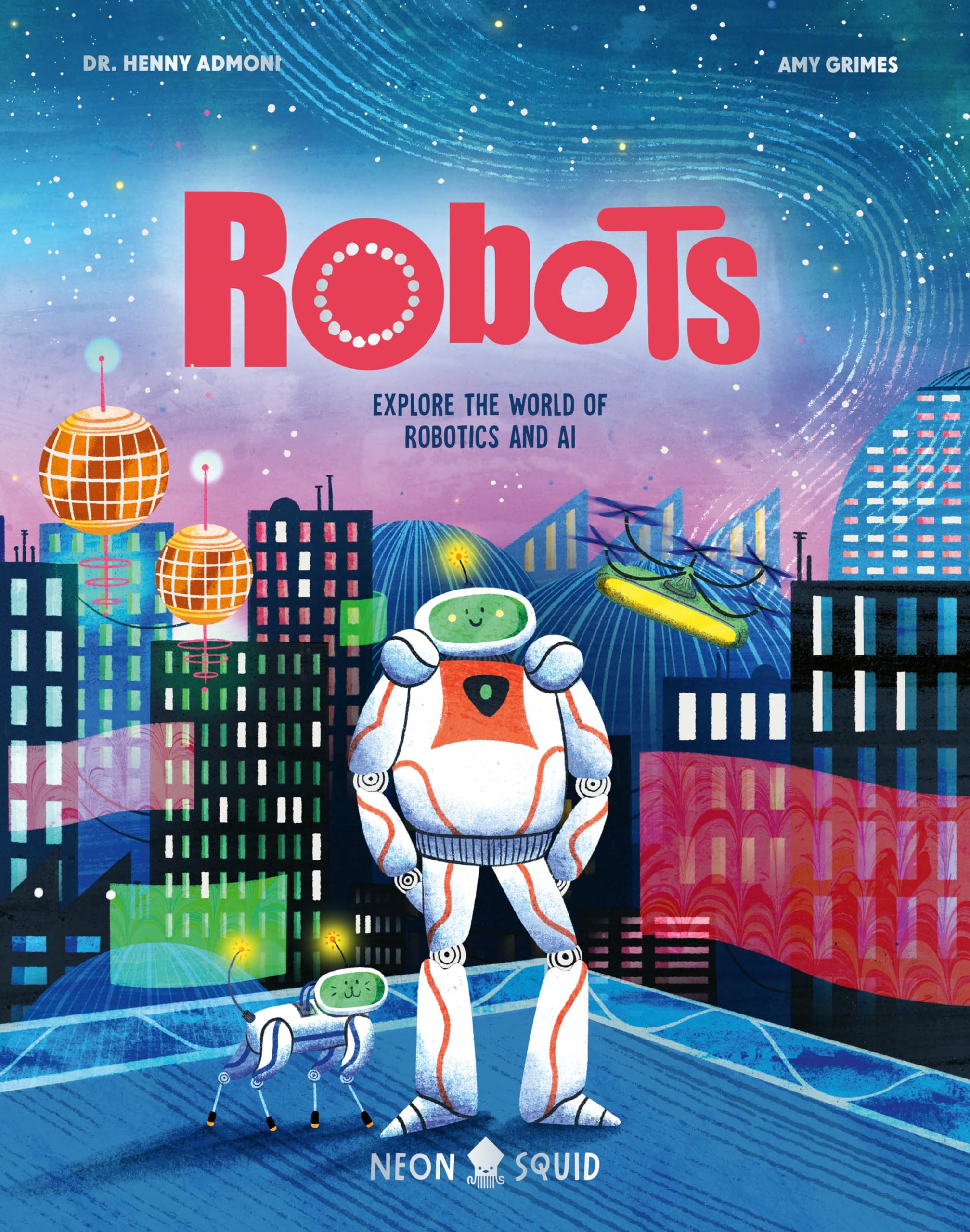 Robots: Explore the World of Robotics and AI (Myth Busters),New