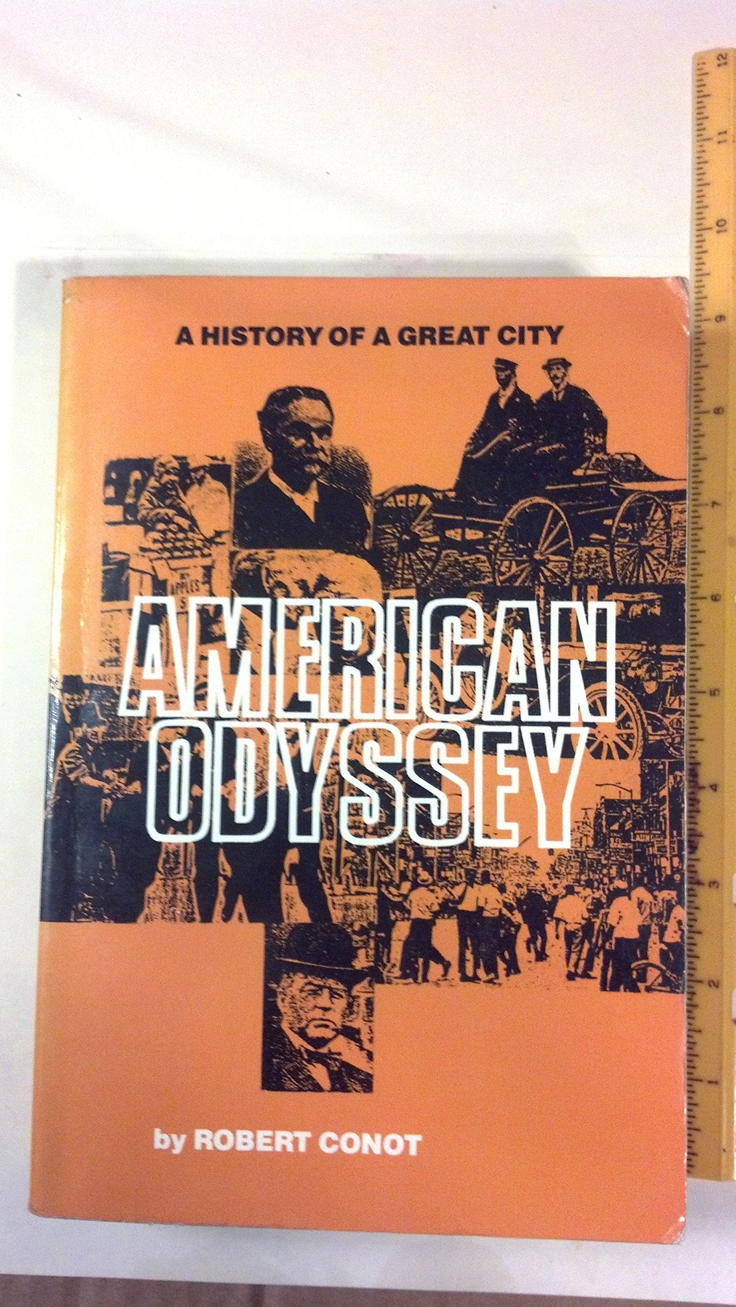 American Odyssey  A History of a Great City,Used