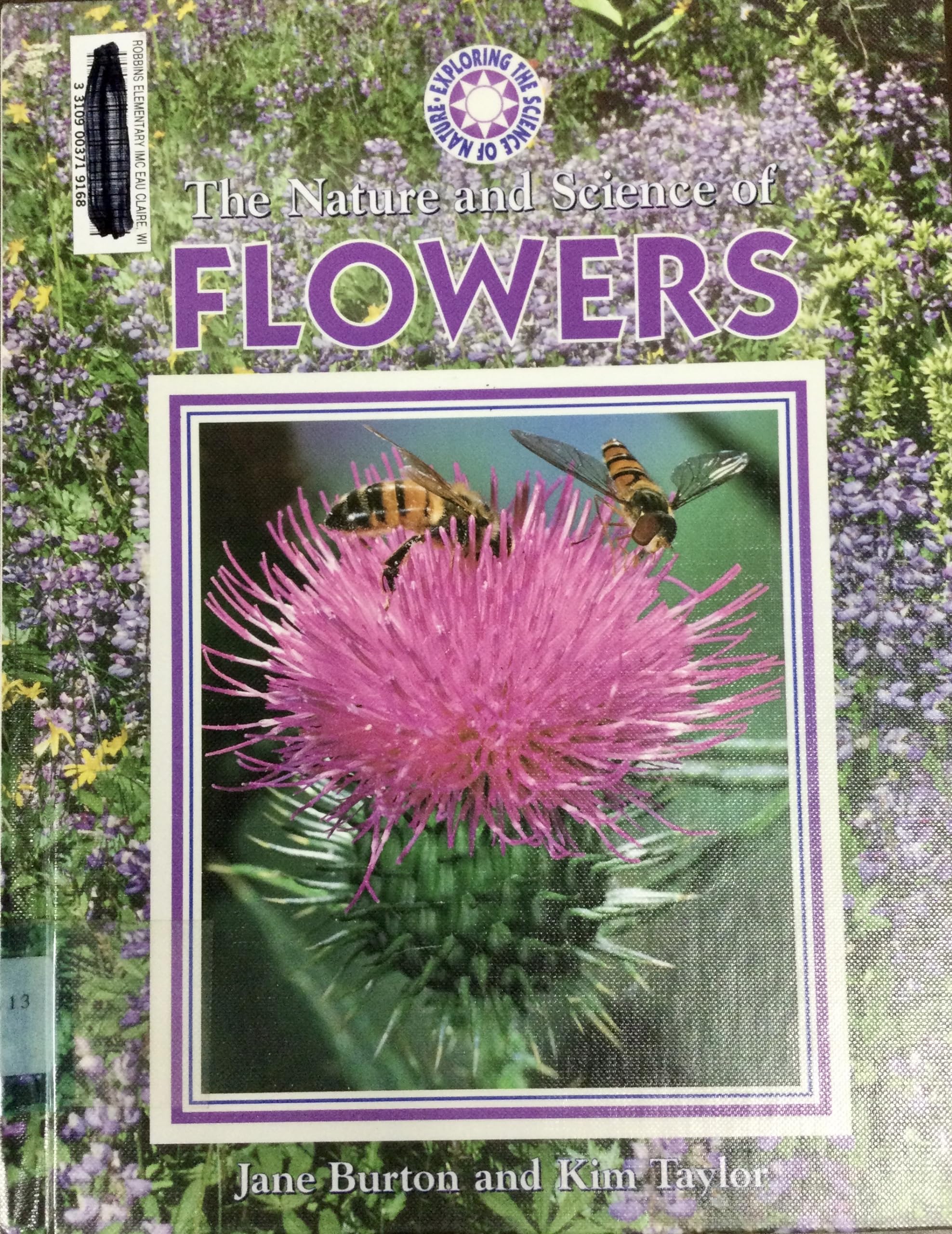 The Nature and Science of Flowers (Exploring the Science of Nature),Used