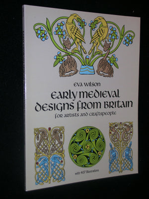 Early Medieval Designs From Britain For Artists And Craftspeople (Pictorial Archive Series)-new,New