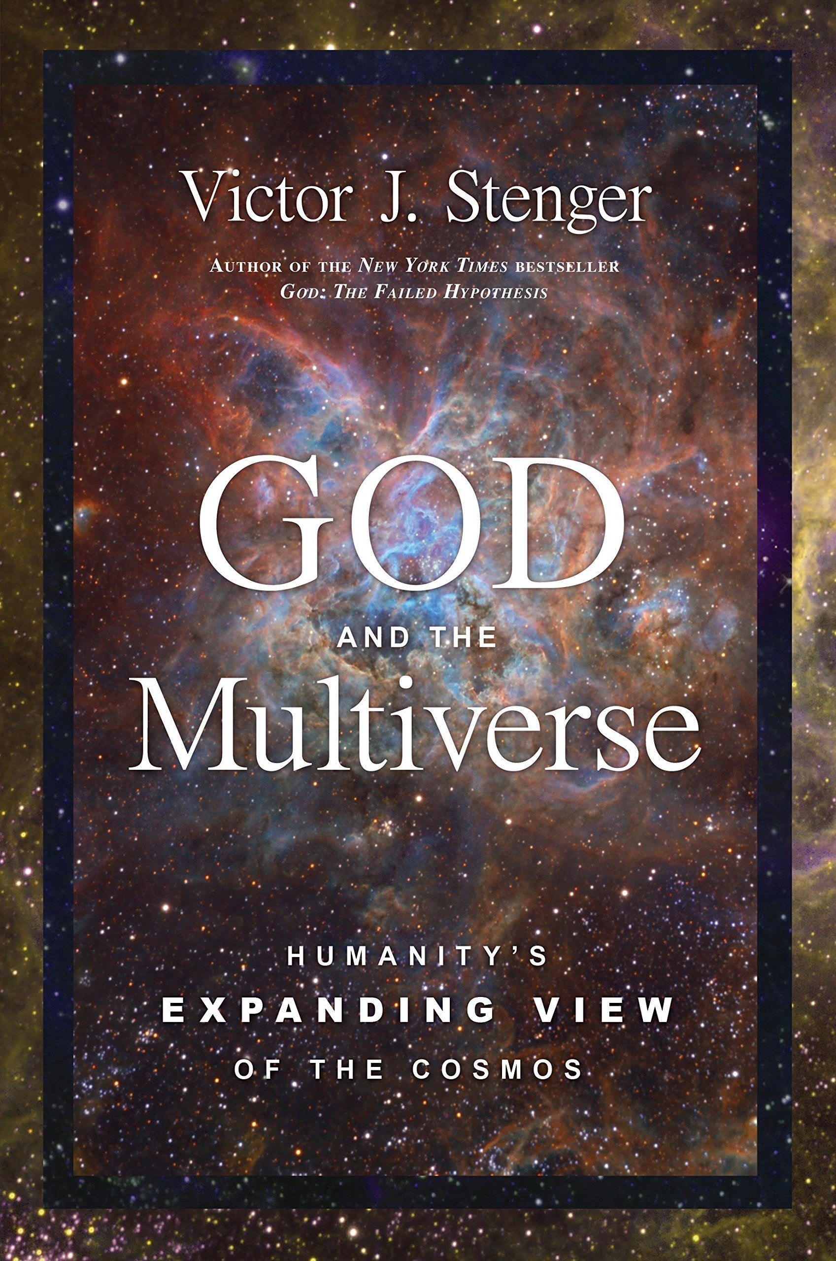 God and the Multiverse: Humanity's Expanding View of the Cosmos,Used