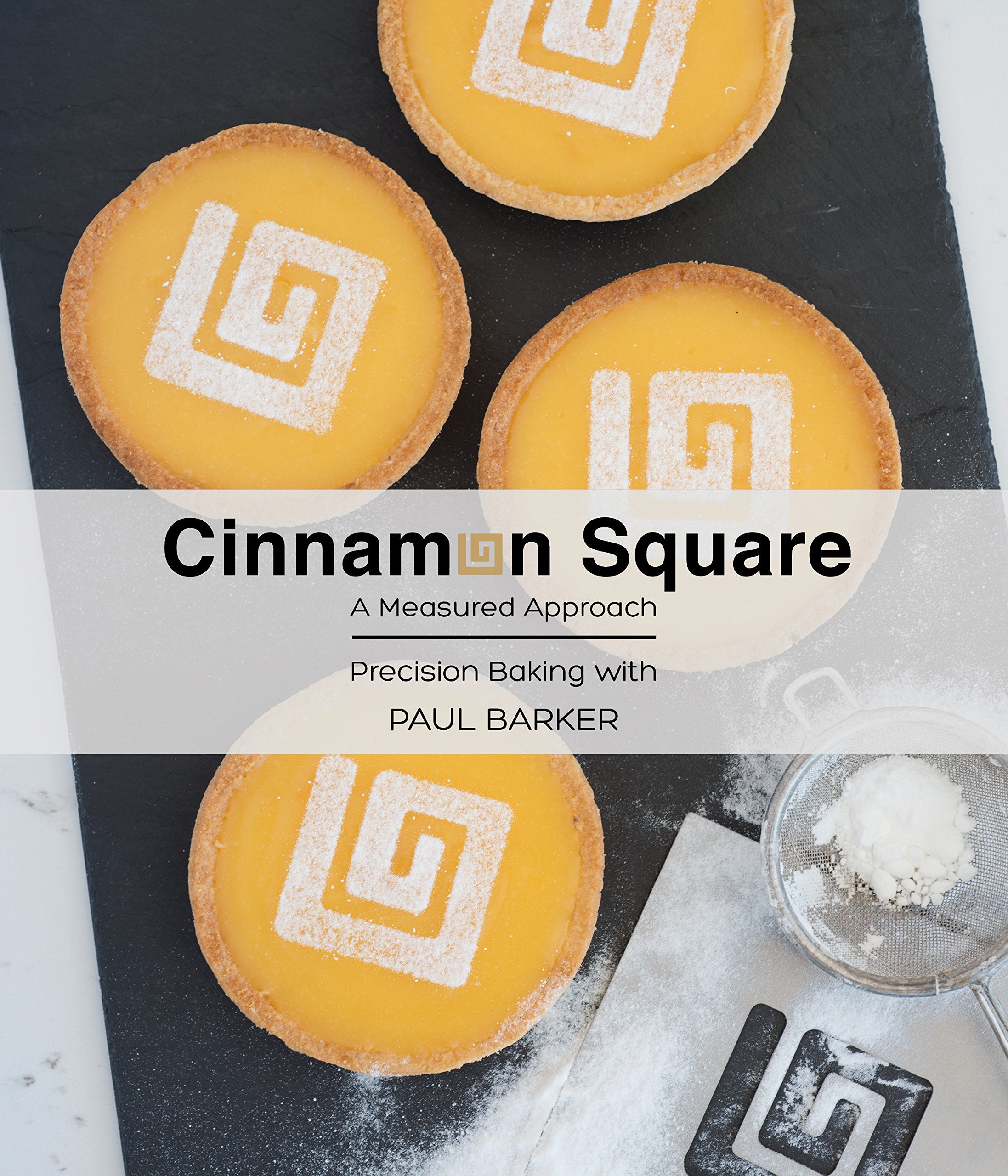 Cinnamon Square: A Measured Approach  Precision Baking,Used